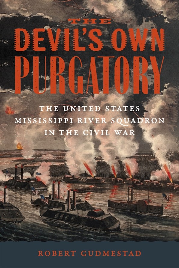 Professor of History Robert Gudmestad publishes first full account of the Civil War-era Mississippi River Squadron